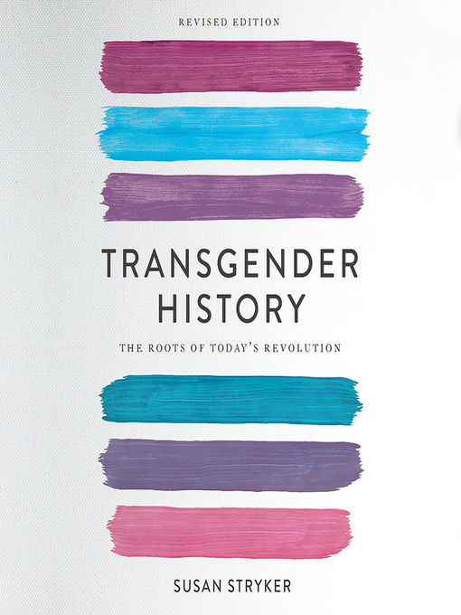 Title details for Transgender History by Susan Stryker - Available